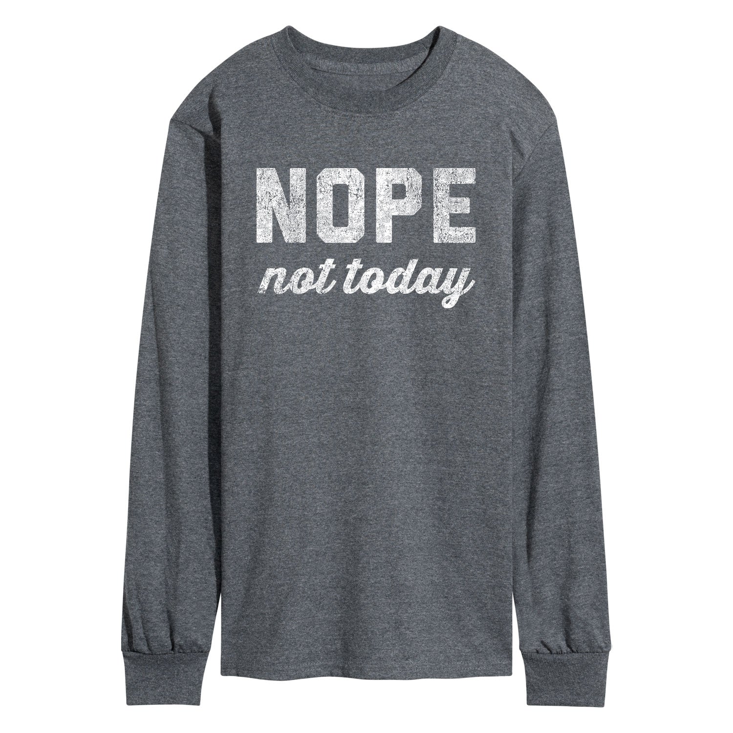 Instant Message - Distressed Nope Not Today - Men's Long Sleeve Graphic T-shirt