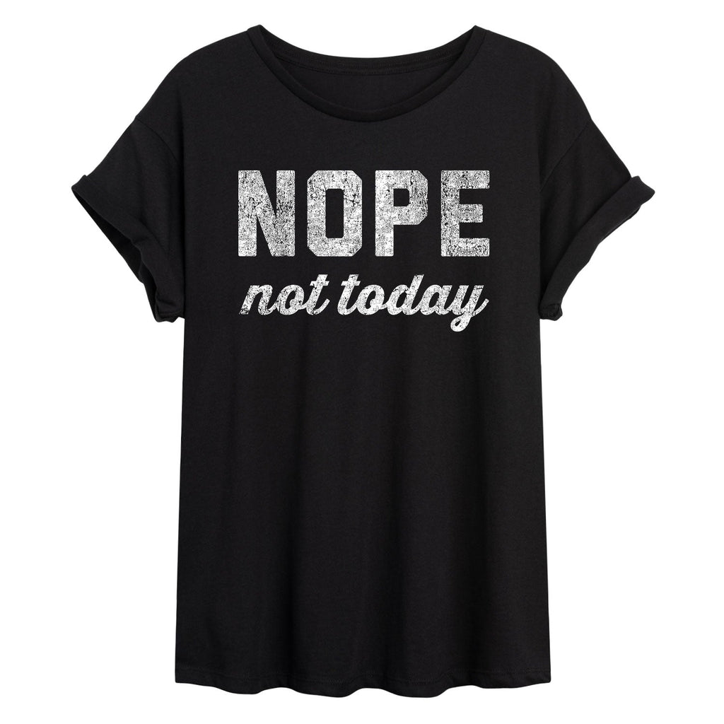Instant Message - Distressed Nope Not Today - Juniors Oversized Graphic T-shirt
