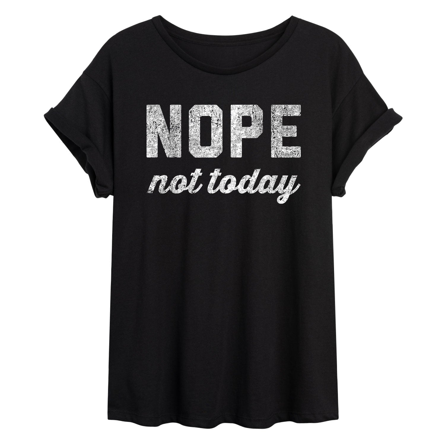 Instant Message - Distressed Nope Not Today - Juniors Oversized Graphic T-shirt