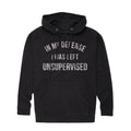 Instant Message - In My Defense, I Was Left Unsupervised - Adult Pullover Hooded Fleece Sweatshirt