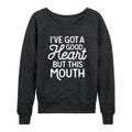 Instant Message - I've Got a Good Heart - Women's French Terry Long Sleeve Pullover