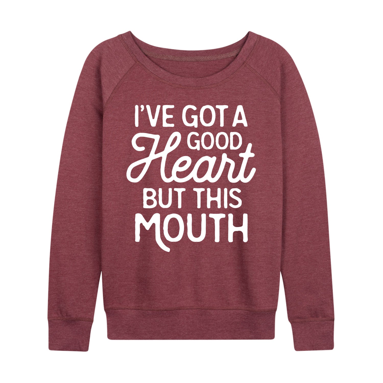 Instant Message - I've Got a Good Heart - Women's French Terry Long Sleeve Pullover