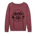Instant Message - Mama Life Coffee Wine - Women's French Terry Long Sleeve Pullover
