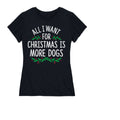 Instant Message - All I Want for Christmas Dogs - Women's Short Sleeve Graphic T-shirt
