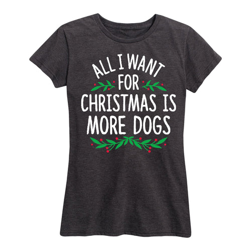 Instant Message - All I Want for Christmas Dogs - Women's Short Sleeve Graphic T-shirt