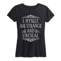 Instant Message - I Myself am Strange and Unusual - Women's Short Sleeve Graphic T-shirt
