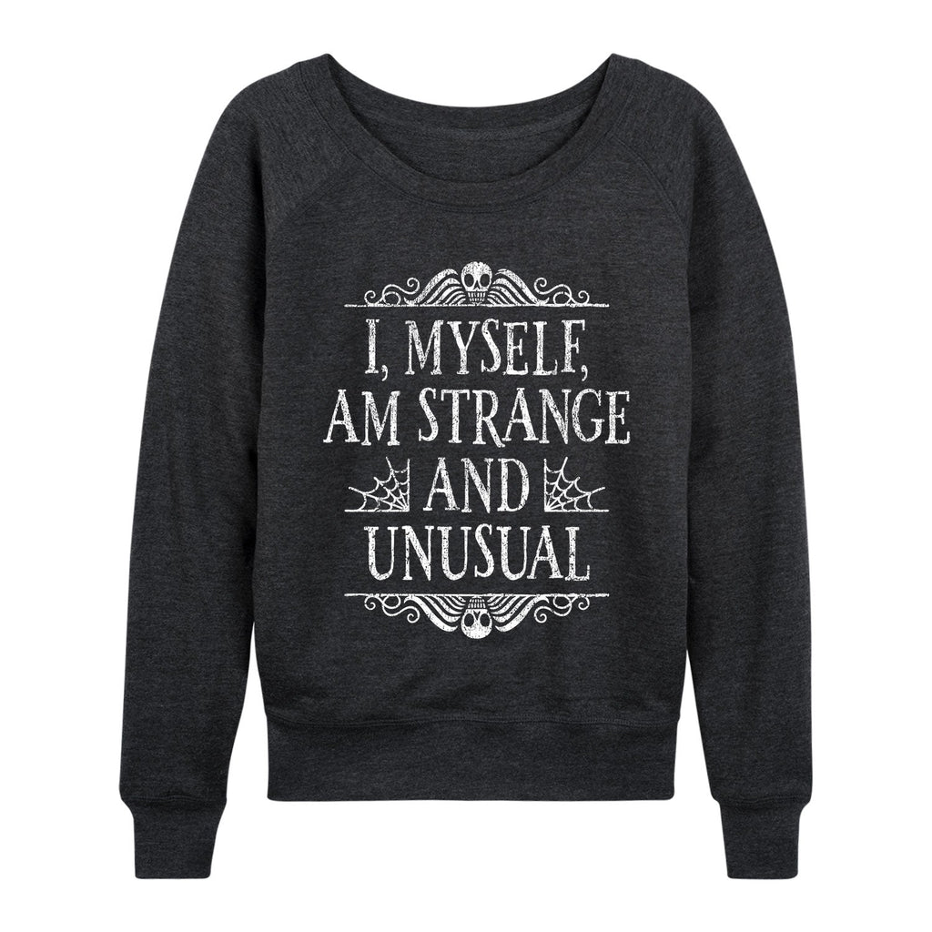 Instant Message - I Myself am Strange and Unusual - Women's French Terry Long Sleeve Pullover