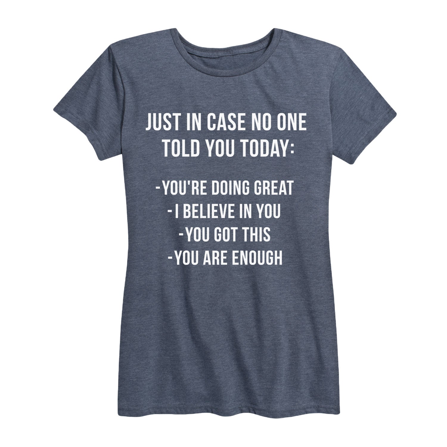 Solid Light - Just In Case No One Told You Today - Women's Short Sleeve Graphic T-Shirt