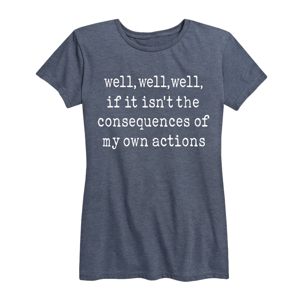 Instant Message - Consequences of my Actions - Women's Short Sleeve Graphic T-shirt