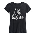 Instant Message - Oh Hell No - Women's Short Sleeve Graphic T-shirt