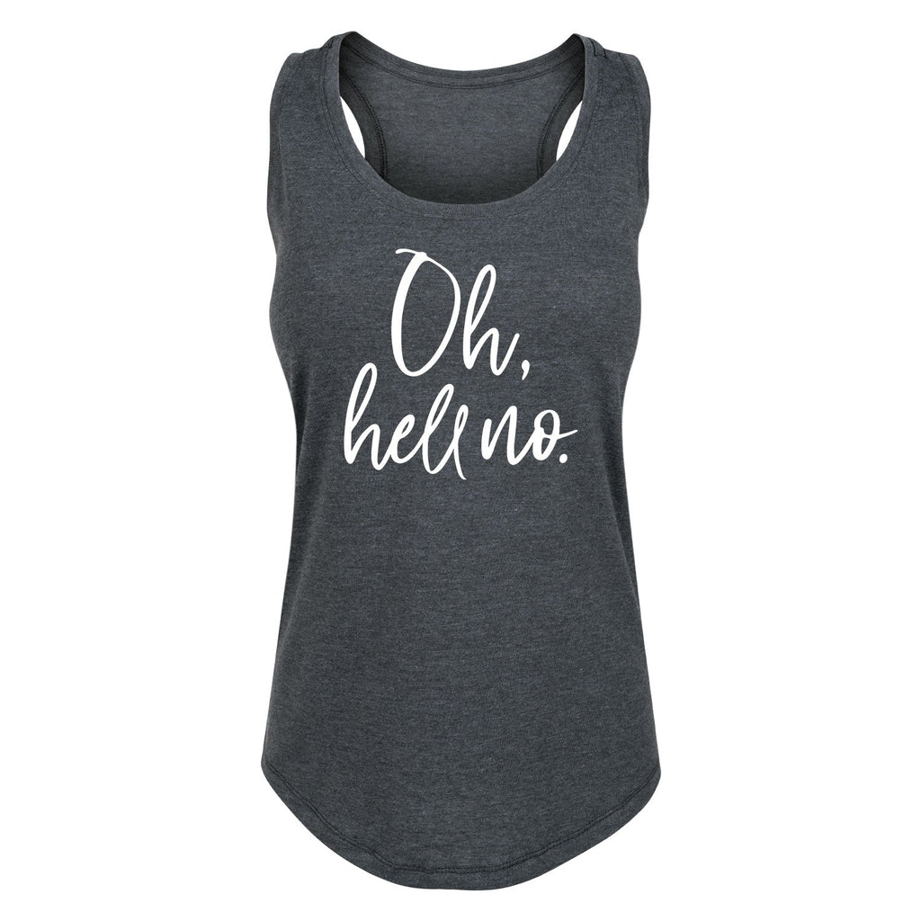 Instant Message - Oh Hell No - Women's Racerback Tank