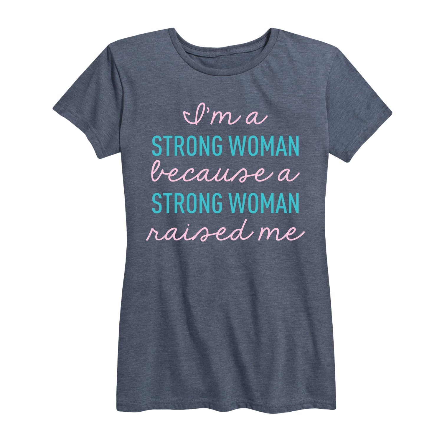 Instant Message - I'm a Strong Woman- Women's Short Sleeve Graphic T-shirt
