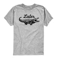 Instant Message - Later Gator - Youth Short Sleeve Graphic T-shirt