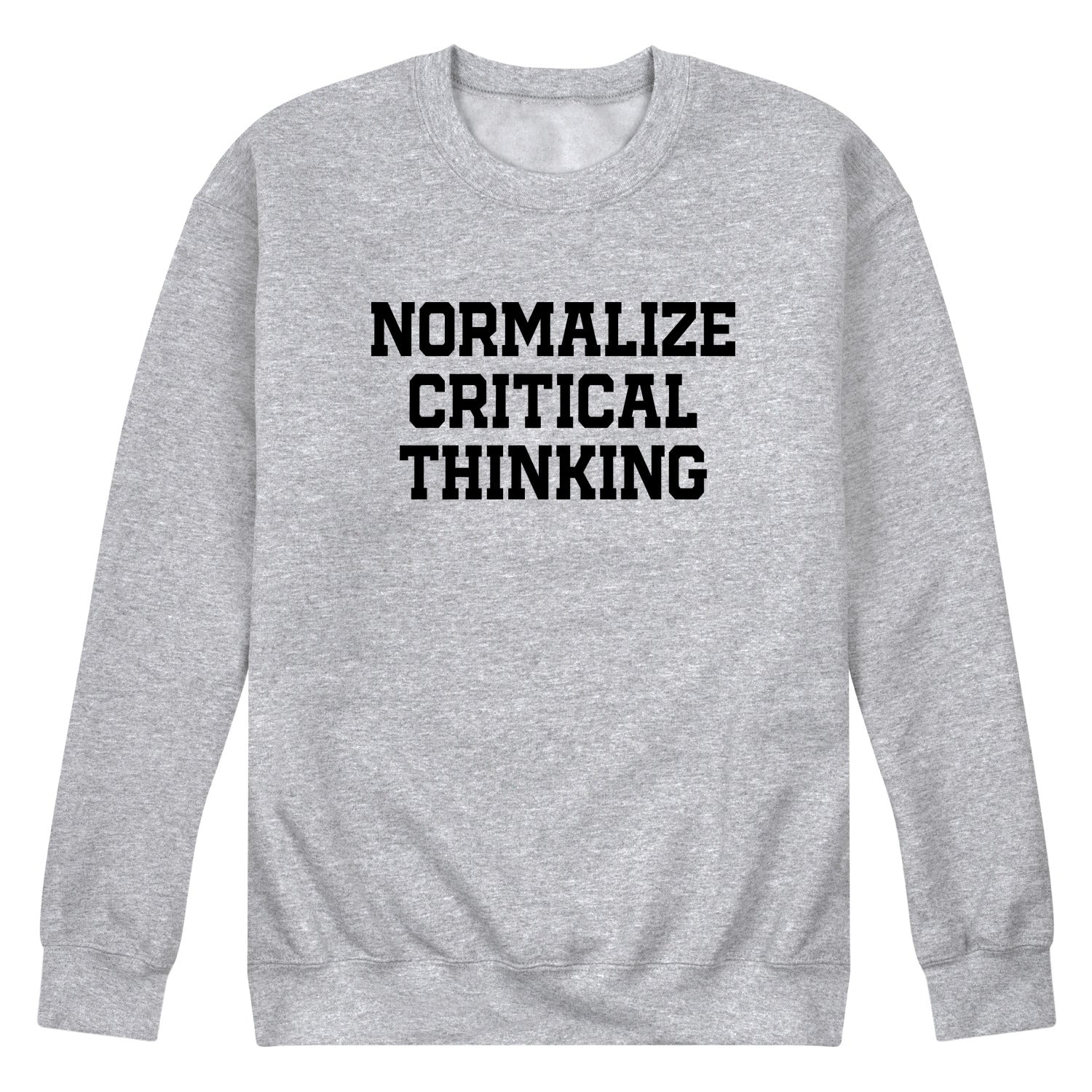 Instant Message - Normalize Critical Thinking - Men's Long Sleeve Crew Fleece Sweatshirt