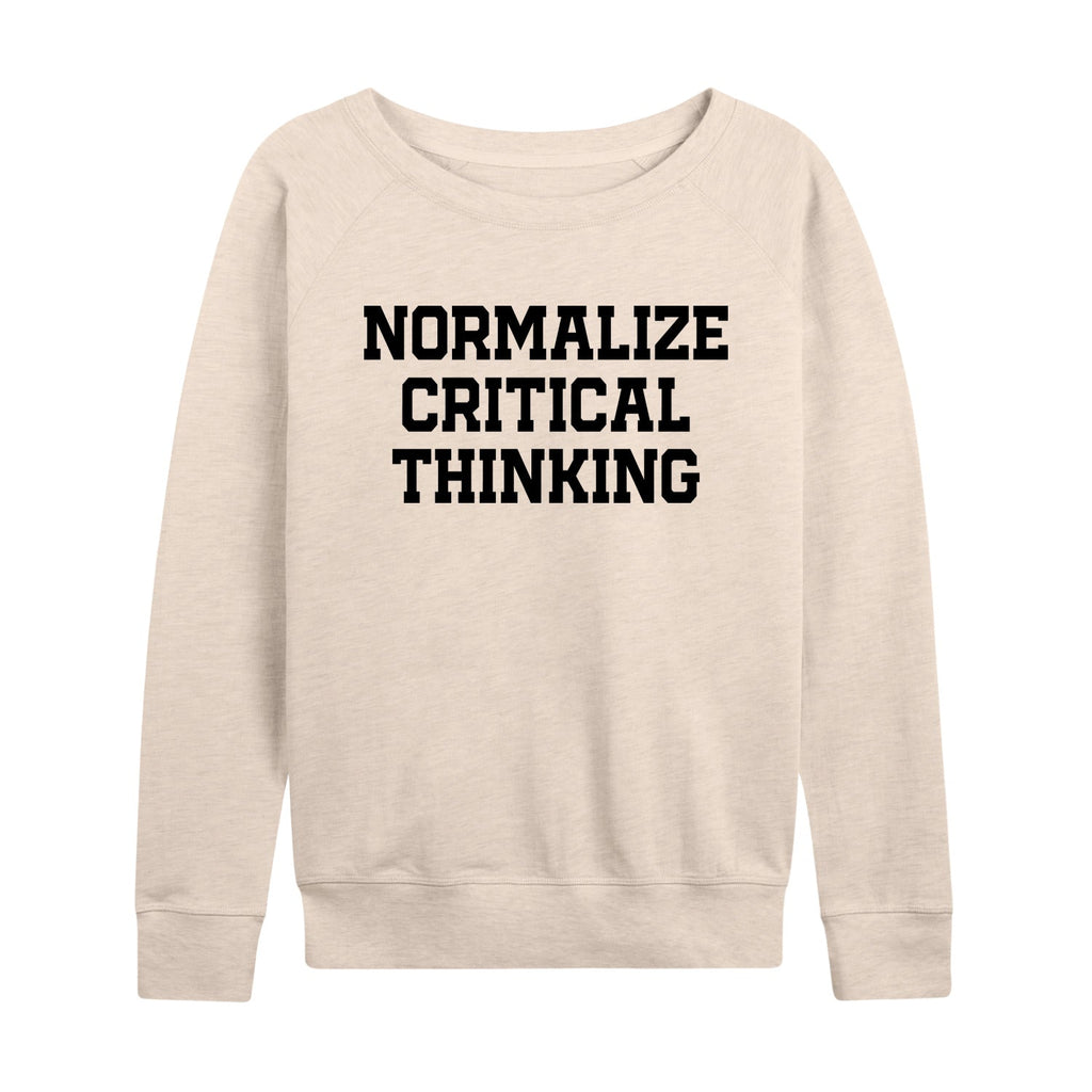 Instant Message - Normalize Critical Thinking - Women's French Terry Long Sleeve Pullover