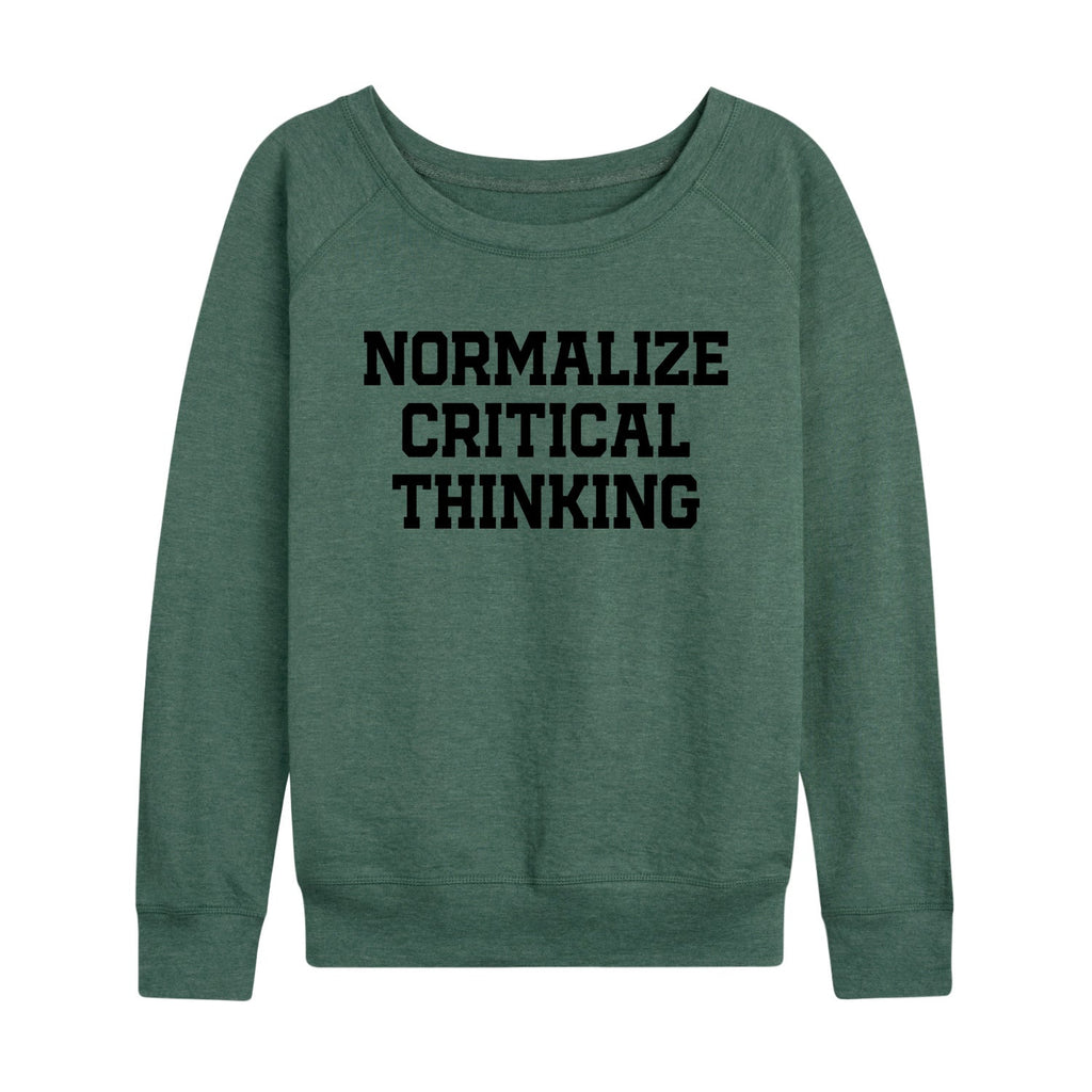 Instant Message - Normalize Critical Thinking - Women's French Terry Long Sleeve Pullover