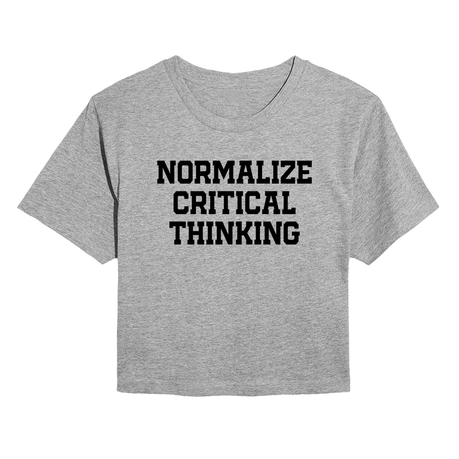 Instant Message - Normalize Critical Thinking - Juniors Cropped Short Sleeve Graphic T-Shirt