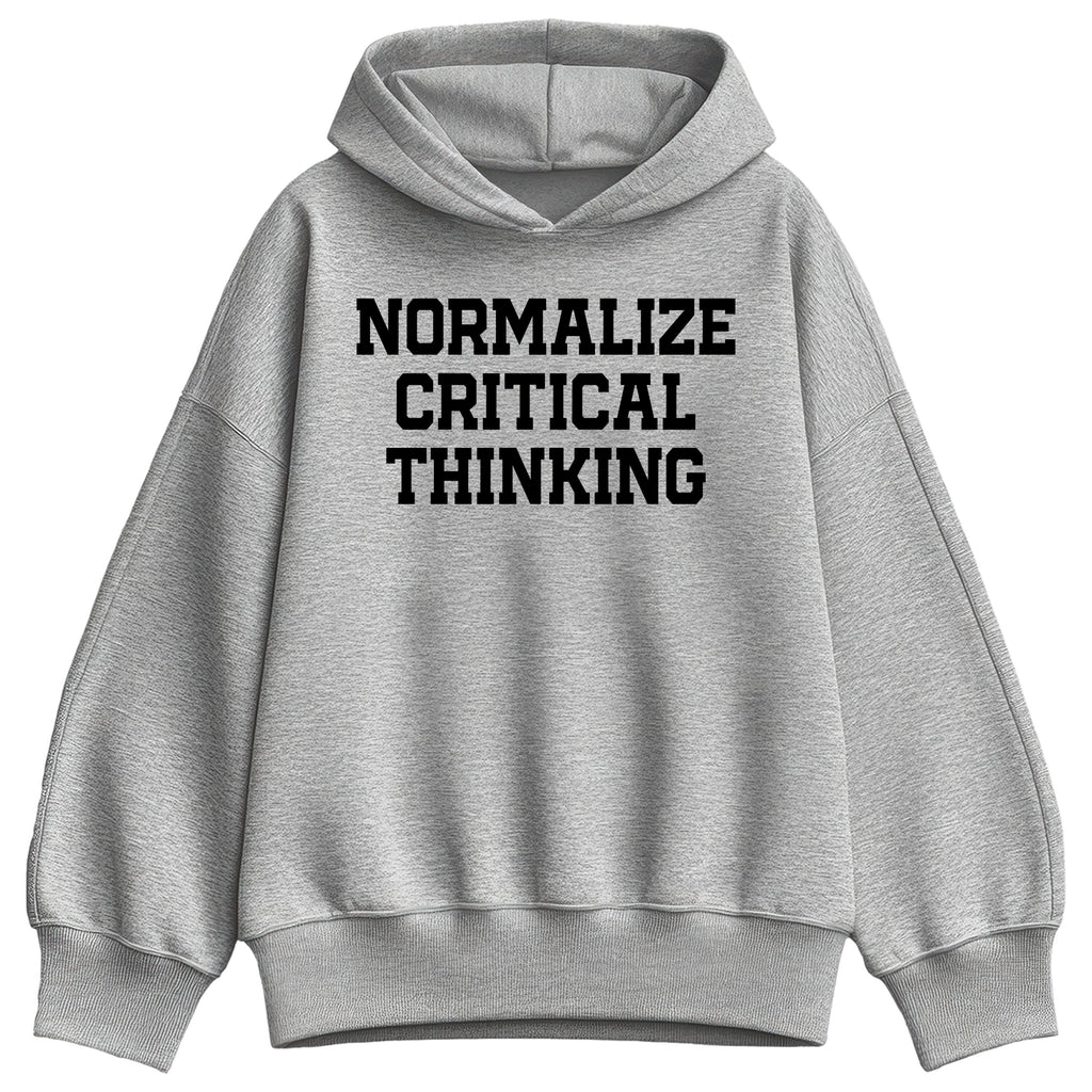 Instant Message - Normalize Critical Thinking - Women's Oversized Fleece Hoodie Sweatshirt