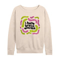 Instant Message - I Have Brain Worms - Women's French Terry Long Sleeve Pullover